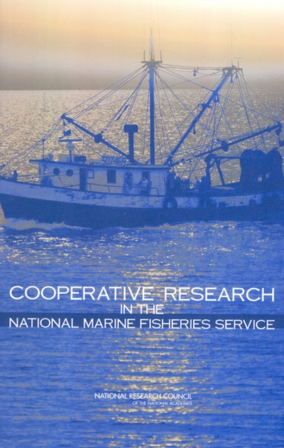 Cooperative Research in the National Marine Fisheries Service, PDF eBook