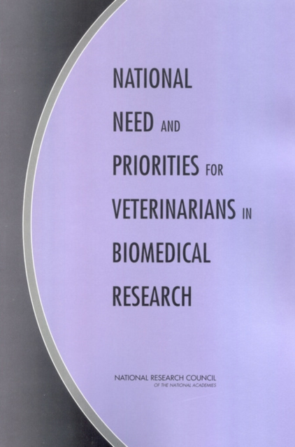 National Need and Priorities for Veterinarians in Biomedical Research, PDF eBook