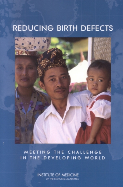 Reducing Birth Defects : Meeting the Challenge in the Developing World, PDF eBook