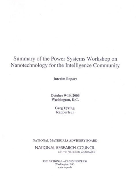 Summary of the Power Systems Workshop on Nanotechnology for the Intelligence Community : Interim Report, PDF eBook