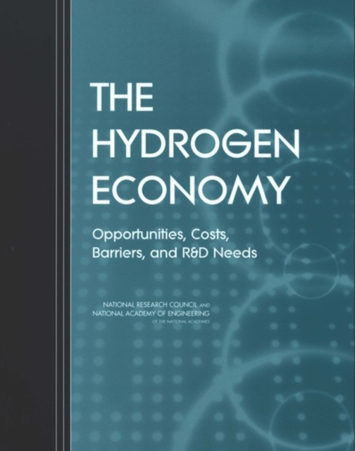The Hydrogen Economy : Opportunities, Costs, Barriers, and R&D Needs, PDF eBook