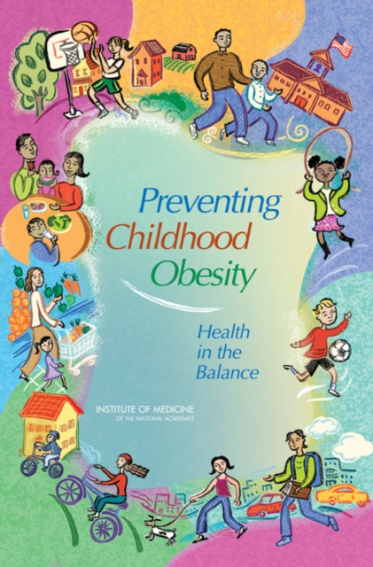 Preventing Childhood Obesity : Health in the Balance, PDF eBook