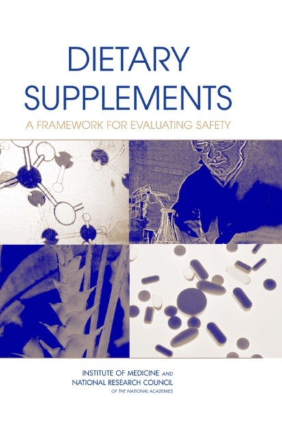 Dietary Supplements : A Framework for Evaluating Safety, PDF eBook
