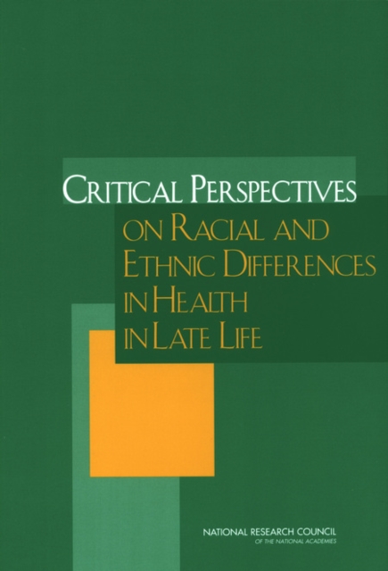 Critical Perspectives on Racial and Ethnic Differences in Health in Late Life, PDF eBook