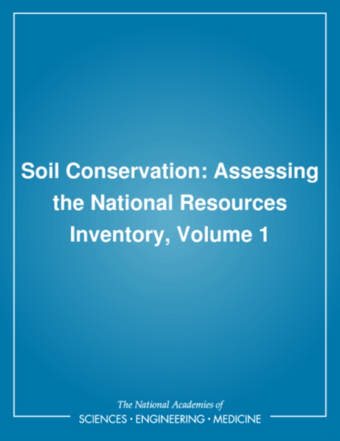 Soil Conservation : Assessing the National Resources Inventory, Volume 1, PDF eBook