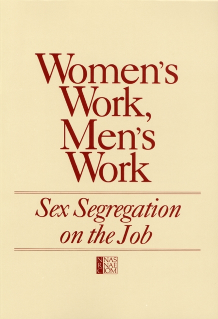 Women's Work, Men's Work : Sex Segregation on the Job, PDF eBook
