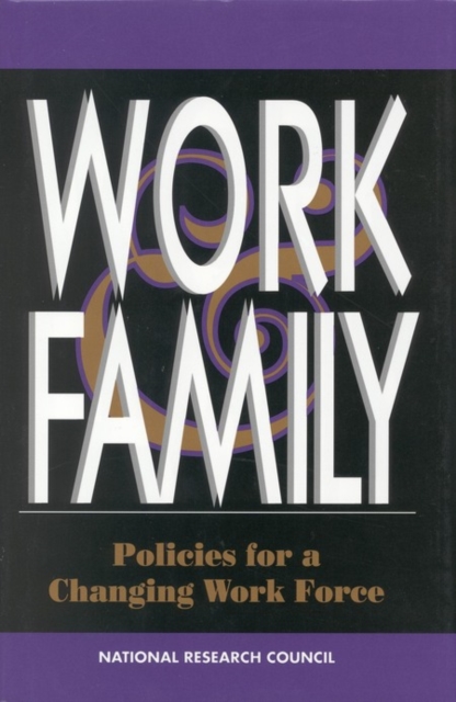 Work and Family : Policies for a Changing Work Force, PDF eBook