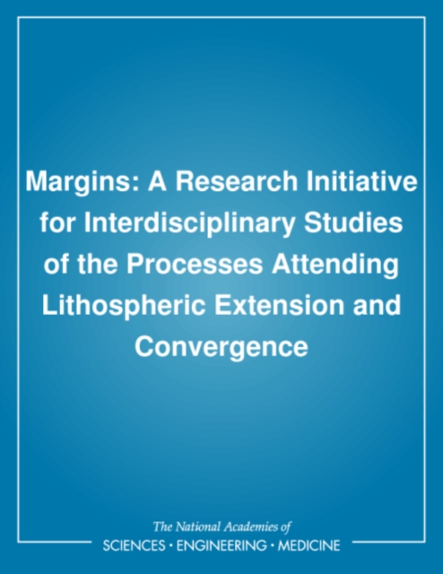 Margins : A Research Initiative for Interdisciplinary Studies of the Processes Attending Lithospheric Extension and Convergence, PDF eBook