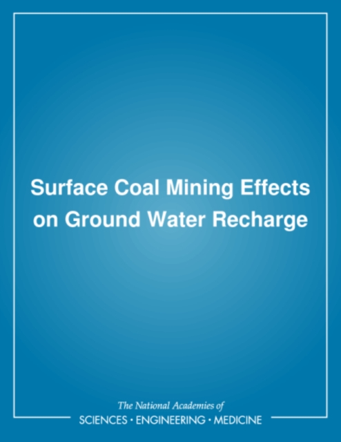 Surface Coal Mining Effects on Ground Water Recharge, PDF eBook