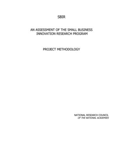 An Assessment of the Small Business Innovation Research Program : Project Methodology, PDF eBook