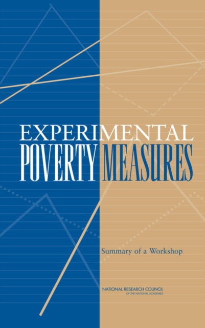 Experimental Poverty Measures : Summary of a Workshop, PDF eBook