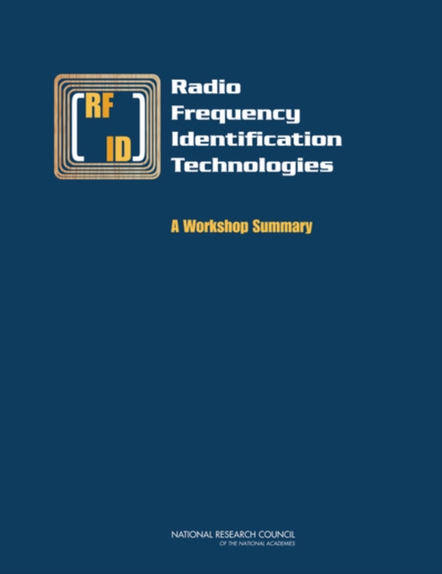 Radio Frequency Identification Technologies : A Workshop Summary, PDF eBook