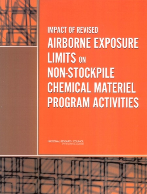 Impact of Revised Airborne Exposure Limits on Non-Stockpile Chemical Materiel Program Activities, PDF eBook