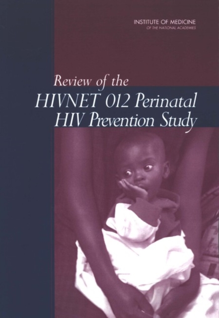 Review of the HIVNET 012 Perinatal HIV Prevention Study, PDF eBook