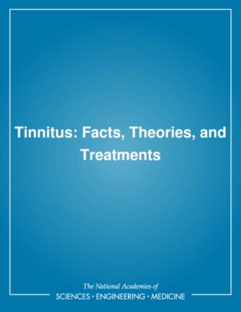 Tinnitus : Facts, Theories, and Treatments, PDF eBook