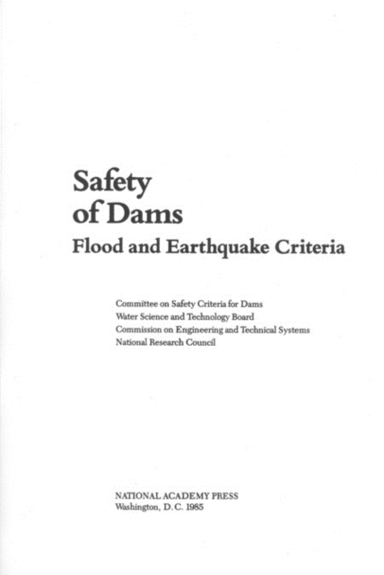 Safety of Dams : Flood and Earthquake Criteria, PDF eBook