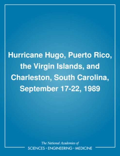 Hurricane Hugo, Puerto Rico, the Virgin Islands, and Charleston, South Carolina, September 17-22, 1989, PDF eBook