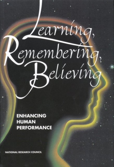 Learning, Remembering, Believing : Enhancing Human Performance, PDF eBook