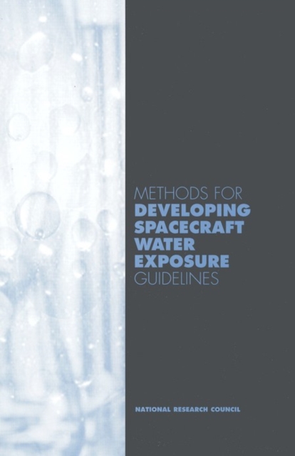 Methods for Developing Spacecraft Water Exposure Guidelines, PDF eBook