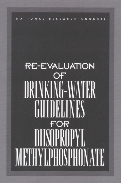 Re-evaluation of Drinking-Water Guidelines for Diisopropyl Methylphosphonate, PDF eBook