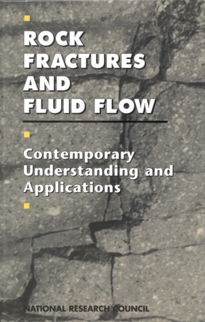 Rock Fractures and Fluid Flow : Contemporary Understanding and Applications, PDF eBook