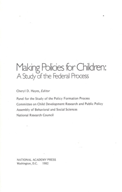 Making Policies for Children : A Study of the Federal Process, PDF eBook