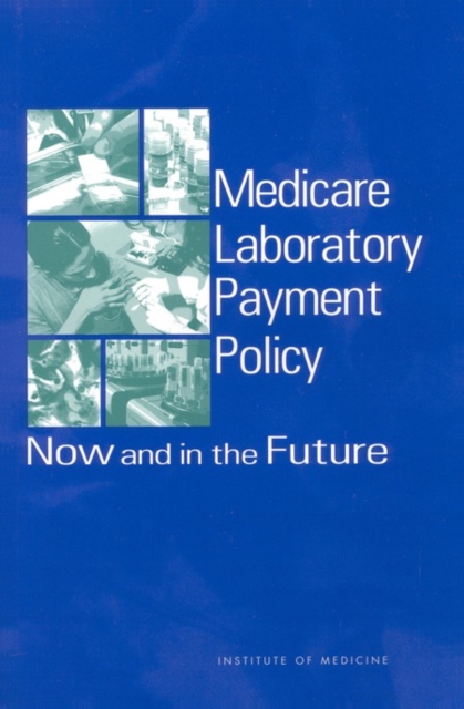Medicare Laboratory Payment Policy : Now and in the Future, PDF eBook