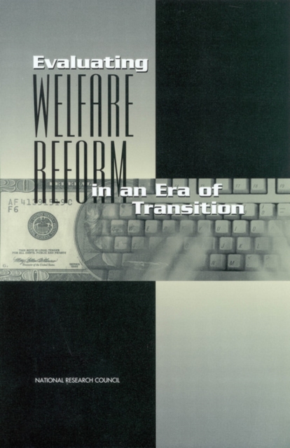 Evaluating Welfare Reform in an Era of Transition, PDF eBook