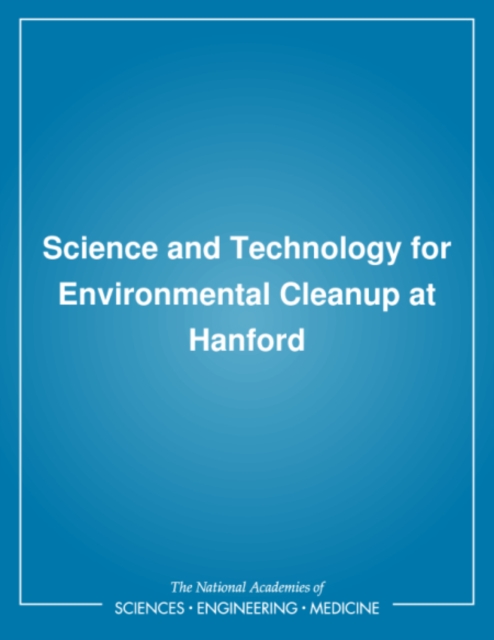 Science and Technology for Environmental Cleanup at Hanford, PDF eBook