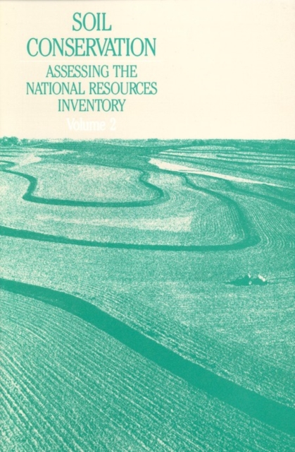 Soil Conservation : An Assessment of the National Resources Inventory, Volume 2, PDF eBook