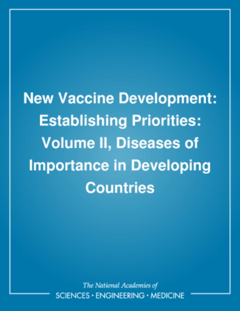 New Vaccine Development : Establishing Priorities: Volume II, Diseases of Importance in Developing Countries, PDF eBook