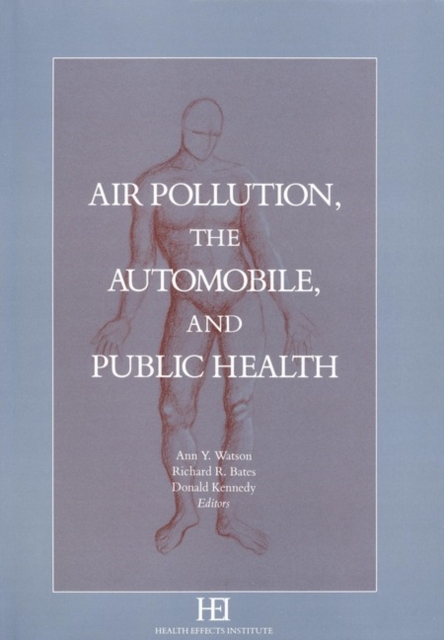 Air Pollution, the Automobile, and Public Health, PDF eBook