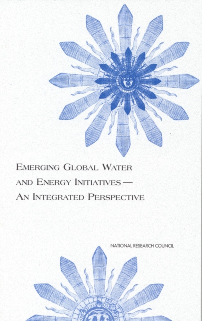 Emerging Global Water and Energy Initiatives--An Integrated Perspective, PDF eBook
