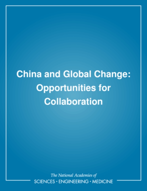 China and Global Change : Opportunities for Collaboration, PDF eBook