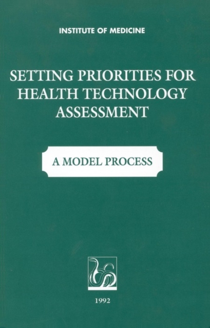 Setting Priorities for Health Technologies Assessment : A Model Process, PDF eBook