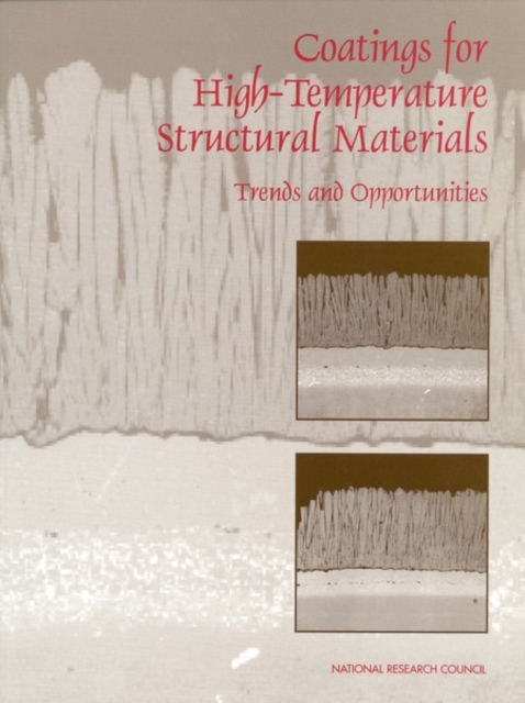 Coatings for High-Temperature Structural Materials : Trends and Opportunities, PDF eBook