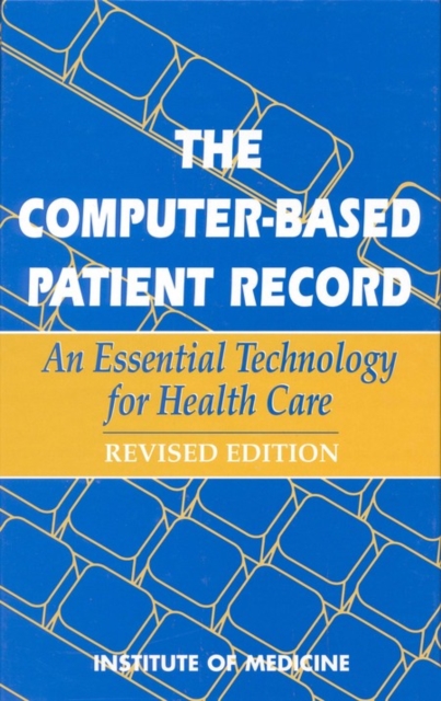 The Computer-Based Patient Record : An Essential Technology for Health Care, Revised Edition, PDF eBook