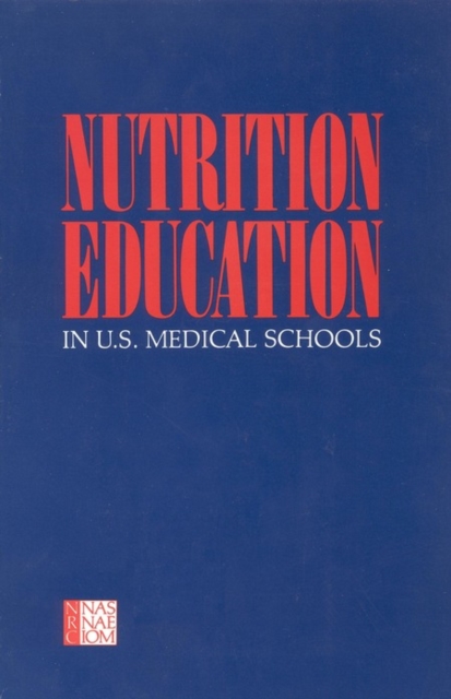 Nutrition Education in U.S. Medical Schools, PDF eBook