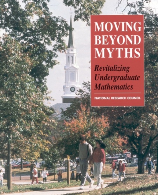 Moving Beyond Myths : Revitalizing Undergraduate Mathematics, PDF eBook