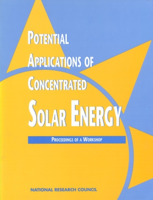 Potential Applications of Concentrated Solar Energy : Proceedings of a Workshop, PDF eBook