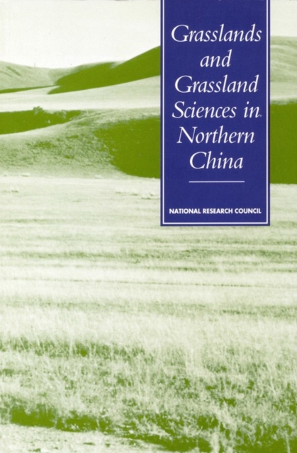 Grasslands and Grassland Sciences in Northern China, PDF eBook