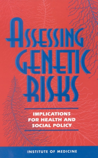 Assessing Genetic Risks : Implications for Health and Social Policy, PDF eBook