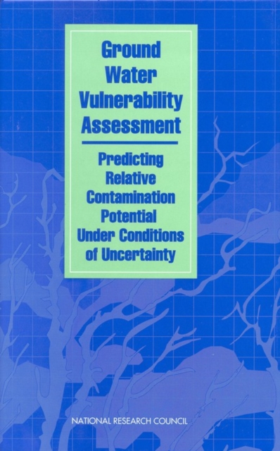 Ground Water Vulnerability Assessment : Predicting Relative Contamination Potential Under Conditions of Uncertainty, PDF eBook