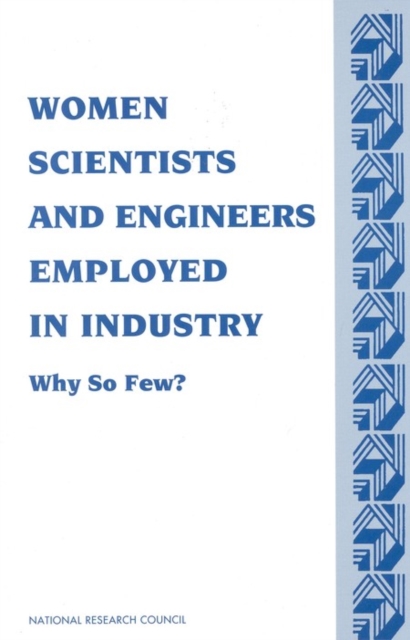 Women Scientists and Engineers Employed in Industry : Why So Few?, PDF eBook