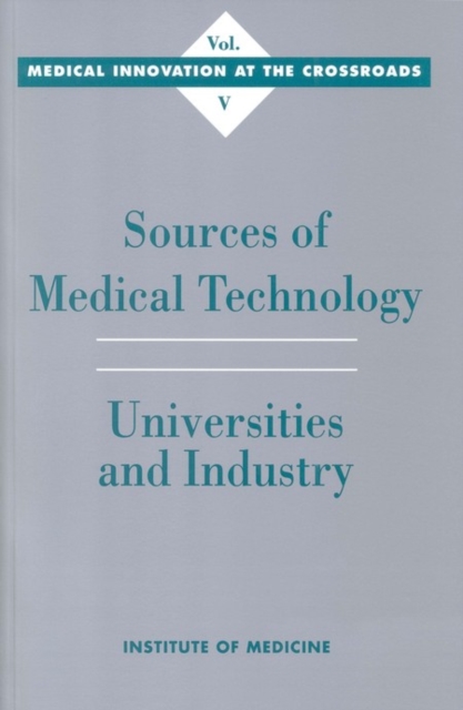 Sources of Medical Technology : Universities and Industry, PDF eBook