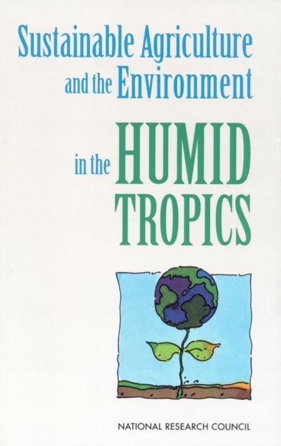 Sustainable Agriculture and the Environment in the Humid Tropics, PDF eBook