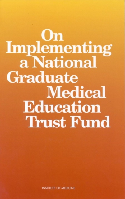 On Implementing a National Graduate Medical Education Trust Fund, PDF eBook