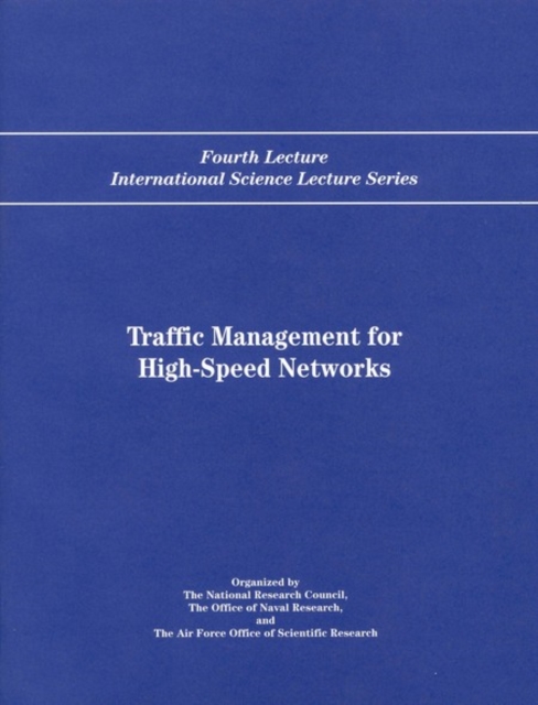 Traffic Management for High-Speed Networks : Fourth Lecture International Science Lecture Series, PDF eBook
