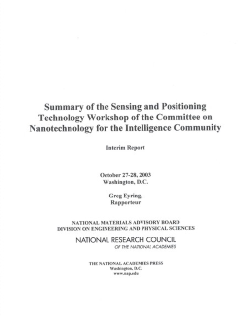 Summary of the Sensing and Positioning Technology Workshop of the Committee on Nanotechnology for the Intelligence Community : Interim Report, PDF eBook