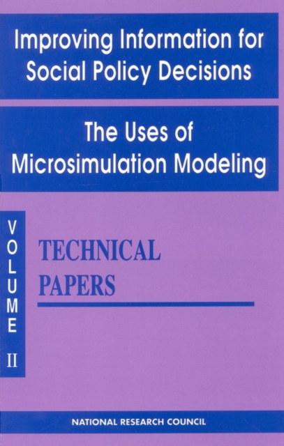 Improving Information for Social Policy Decisions -- The Uses of Microsimulation Modeling : Volume II, Technical Papers, PDF eBook